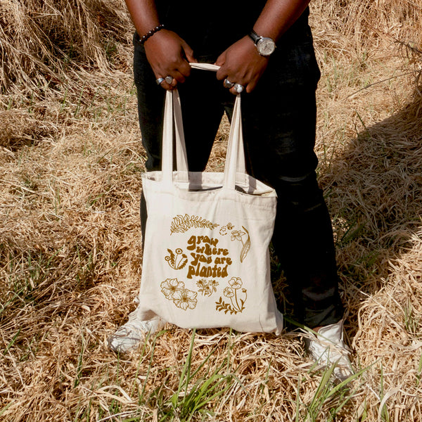 Grow where you are planted Tote Bag